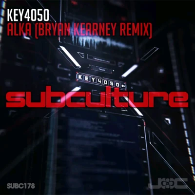 Key4050/Bryan Kearney Alka (Bryan Kearney Remix)