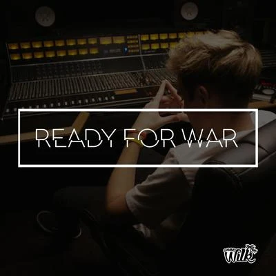 Sammy Wilk Ready For War