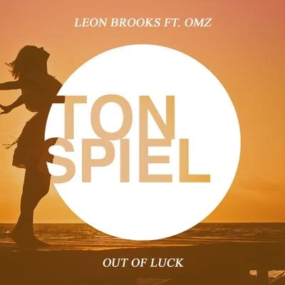 Leon Brooks/omz Out of Luck