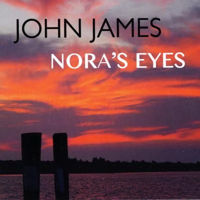 John James Nora's Eyes