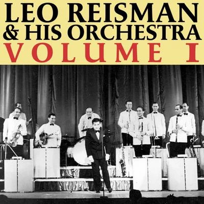 Leo Reisman and His Orchestra Leo Reisman And His Orchestra, Vol. 1