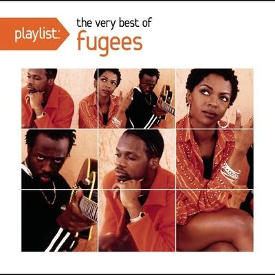 Fugees Playlist: The Very Best of Fugees