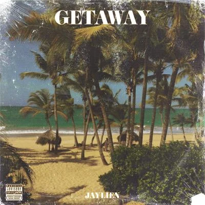 JAYLIEN Getaway