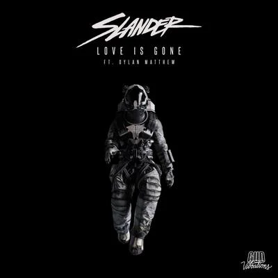 SLANDER/Dylan Matthew Love is Gone