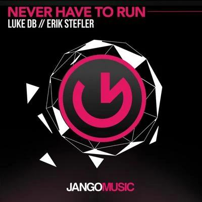 Erik Stefler/Luke DB Never Have To Run