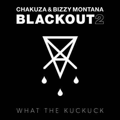 Chakuza/Bizzy Montana Blackout 2