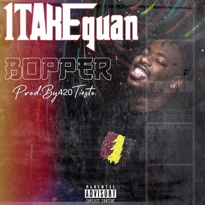 1TakeQuan Bopper