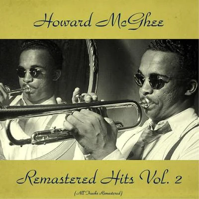 Howard McGhee Remastered Hits Vol, 2 (All Tracks Remastered)