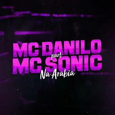 Mc Sonic/Mc Danilo Na Arabia