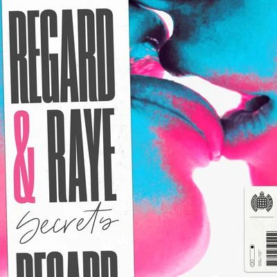 Raye/Regard Secrets