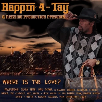 Rappin 4-Tay Where Is The Love?