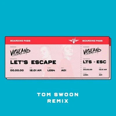 Tom Swoon Let's Escape (Tom Swoon Remix)