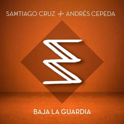 Andrés Cepeda/Santiago Cruz Baja la Guardia