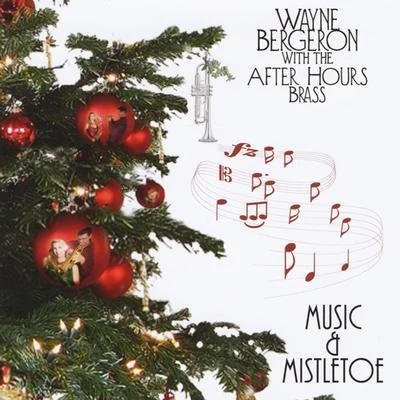 Wayne Bergeron/The After Hours Brass Music & Mistletoe