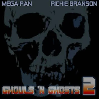 Mega Ran/Richie Branson Ghouls n Ghosts 2