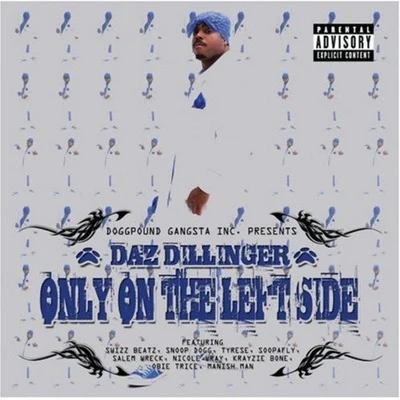 Daz Dillinger Only on the Left Side