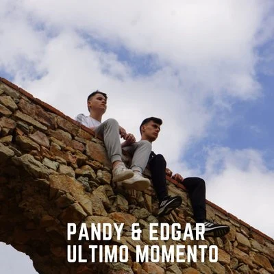 Edgar/PANDY Último Momento