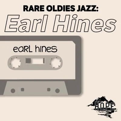 Earl Hines Rare Oldies Jazz: Earl Hines