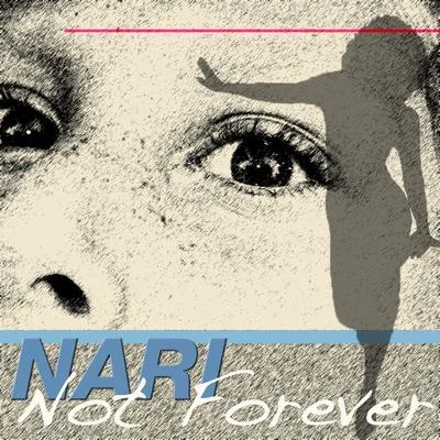 Nari Not Forever