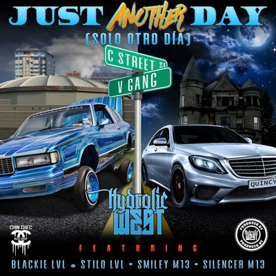 Hydrolic West Just Another Day (Solo Otro Dia) [feat. Blackie LVL, Stilo LVL, Smiley M13 & Silencer M13]