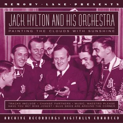 Jack Hylton And His Orchestra Painting The Clouds With Sunshine