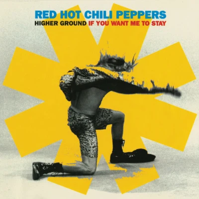 Red Hot Chili Peppers Higher GroundIf You Want Me To Stay (Remixes)