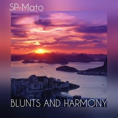 SP-Mato Blunts and Harmony