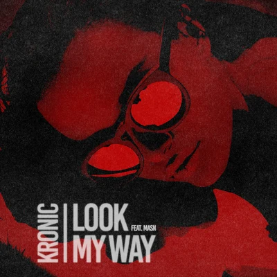 Kronic Look My Way (feat. MASN)