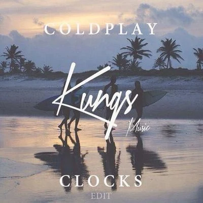 Kungs Clocks (Kungs Edit)