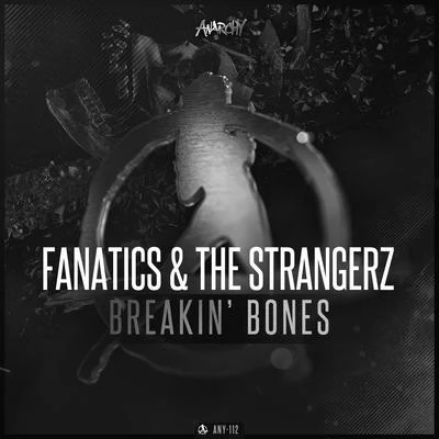 FANATICS/The Strangerz Breakin Bones