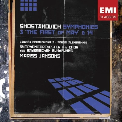 Chor des Bayerischen Rundfunks/Mariss Jansons/Sinfonieorchester des Bayerischen Rundfunks Shostakovich: Symphonies 3 & 14