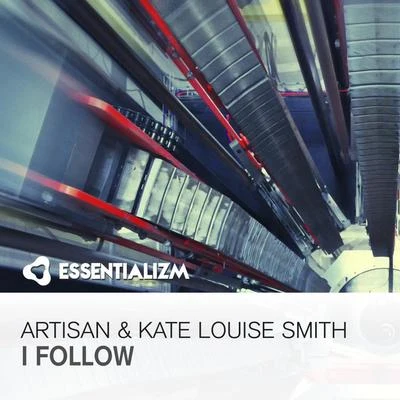 Artisan/Kate Louise Smith I Follow