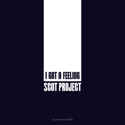 Scot Project U (I Got A Feeling)