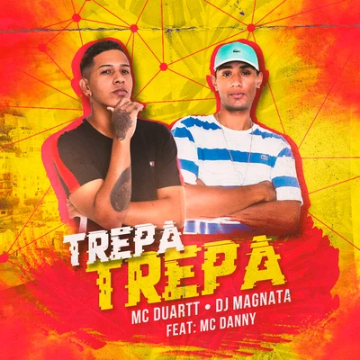 Mc Duartt/Dj Magnata Trepa Trepa (feat. Mc Danny)