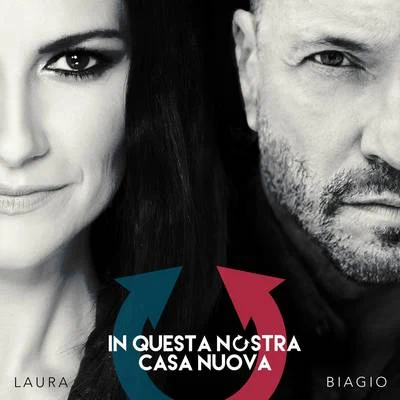 Laura Pausini/Biagio Antonacci In questa nostra casa nuova