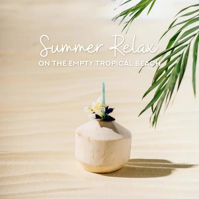 CHILLOUT/Ibiza Lounge Club/Todays Hits Summer Relax on the Empty Tropical Beach: 2019 Slow Electronic Chillout Music Mix for Relaxation, Vacation Celebration, Sunbathing on the Beautiful Be