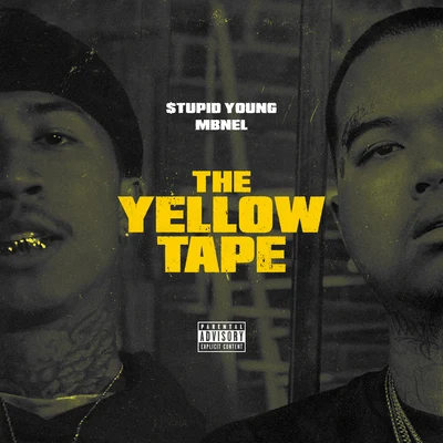 $tupid Young/MBNEL The Yellow Tape