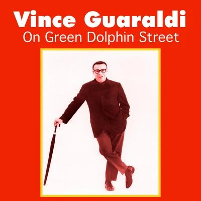 Vince Guaraldi On Green Dolphin Street