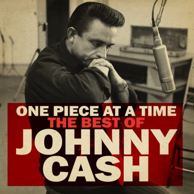 Willie Nelson/Kris Kristofferson/Johnny Cash/The Highwaymen/Quintino &amp; Blasterjaxx/Waylon Jennings One Piece at a Time: The Best of Johnny Cash