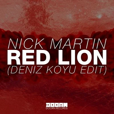 Nick Martin Red Lion (Deniz Koyu Edit)