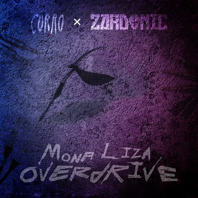 Zardonic/CORRO Mona Liza Overdrive (Zardonic Remix)