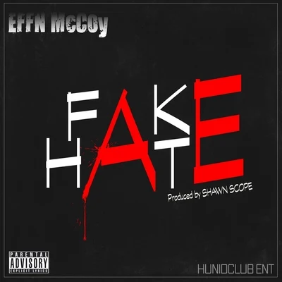 Effn McCoy Fake Hate