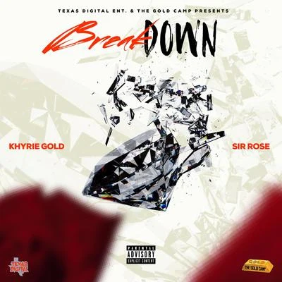 Khyrie Gold/Sir Rose Break Down