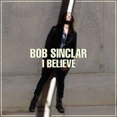 Bob Sinclar/Tonino Speciale I Believe (Radio Edit)