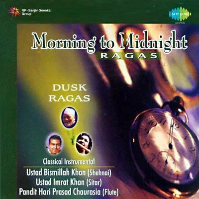 Ustad Bismillah Khan Dusk Ragas