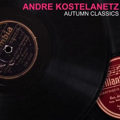 André Kostelanetz Autumn Classics