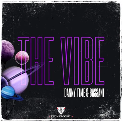 Danny Time/Bassani The Vibe