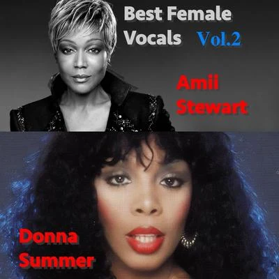 Donna Summer/Amii Stewart Best Female Vocals: Amii Stewart VS. Donna Summer Vol.2