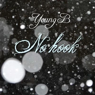 Young B No Hook