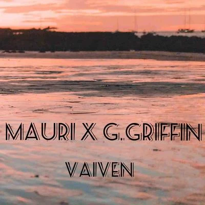 Mauri/G. Griffin/Matasvandals Vaiven